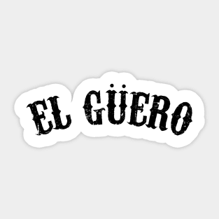 El Guero - black letter design Sticker